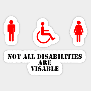 Not all disabilties  are visable Sticker